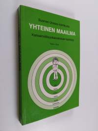 Yhteinen maailma : kansainvälisyyskasvatuksen käsikirja