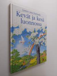 Kevät ja kesä luonnossa : lasten oma löytöretki