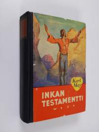 Inkan testamentti : seikkailukertomus Etelä-Amerikasta