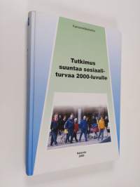 Tutkimus suuntaa sosiaaliturvaa 2000-luvulle