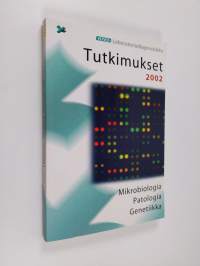 tutkimukset 2002 - mikrobiologi patologia genetiikka