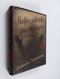 Sulje silmäs pienoinen