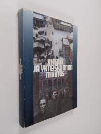 Yksilö ja yhteiskunnan muutos : juhlakirja Viljo Rasilan täyttäessä 60 vuotta 22.1.1986