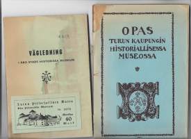 Opas Turun kaupungin historiallisessa museossa 1923 ja vägledning i Åbo stads historiska museum 1956  yht 2 kirjaa