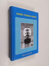 Samuel Tuurnan matkat (signeerattu, tekijän omiste)