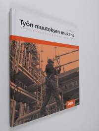 Työn muutoksen mukana : Työturvallisuuskeskus 1970-2010