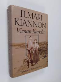 Ilmari Kiannon Vienan Karjala : erään Suur-Suomi-unelman vaiheita