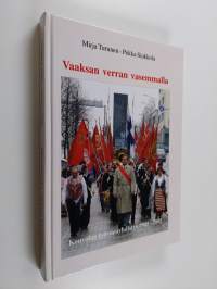 Vaaksan verran vasemmalla : Kouvolan työväenyhdistys 1905-2005