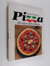 Pizza : 280 aitoa ohjetta Italiasta