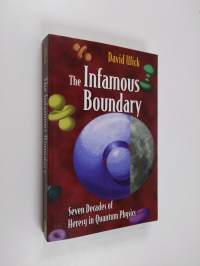 The Infamous Boundary - Seven Decades of Heresy in Quantum Physics