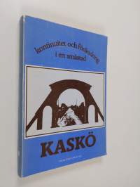 Kaskö - kontinuitet och förändring i en småstad