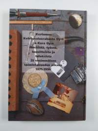 Ei yksin rahasta : kertomus Kehitysaluerahasto oy:n ja Kera oy:n ihmisistä, työstä, tavoitteista ja tuloksista 25 ensimmäisen toimintavuoden aikana 1971-1996