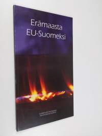 Erämaasta EU-Suomeksi (signeerattu, tekijän omiste)