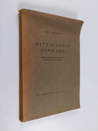 Mittausopin oppikirja : teknillisiä oppilaitoksia ja itseopiskelua varten