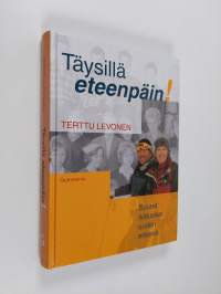 Täysillä eteenpäin! : suuret ikäluokat uuden edessä