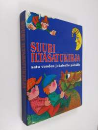 Suuri iltasatukirja - satu vuoden jokaiselle päivälle