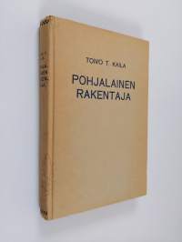 Pohjalainen rakentaja ja hänen viipurilainen Pyramidinsa