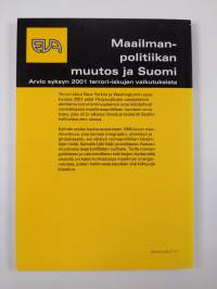 Maailmanpolitiikan muutos ja Suomi : arvio syksyn 2001 terrori-iskujen vaikutuksista