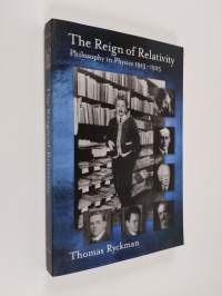 The Reign of Relativity - Philosophy in Physics 1915-1925