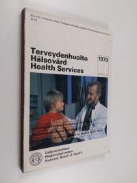 Terveydenhuolto 1979 - Lääkintöhallituksen vuosikirja 1977-1978