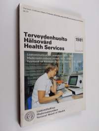 Terveydenhuolto 1981 - Lääkintöhallituksen vuosikirja 1979-1980