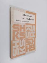 Laboratoriotutkimuksista : käsikirja sairaanhoitajille