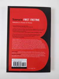 Science&#039;s First Mistake - Delusions in Pursuit of Theory
