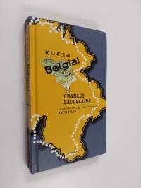 Kurja Belgia! : muistiinpanoja ja kirjeitä 1864-1866