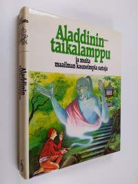 Aladdinin taikalamppu ja muita maailman kauneimpia satuja