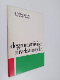 Degeneratiiviset nivelsairaudet (kannessa) : Osteoartroosi : nivelen ja nivelseudun degeneratiiviset muutokset