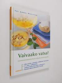 Vaivaako vatsa? : luonnonmukaisia hoito-ohjeita stressivatsalle
