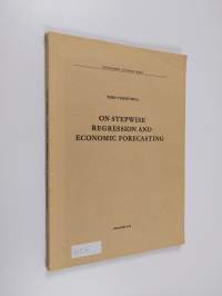 On Stepwise Regression and Economic Forecasting (tekijän omiste, signeerattu)
