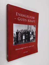 Evangelium - Guds kraft : Missionslägret 60 år : 1956-2016