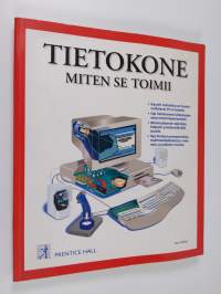 Tietokone : miten se toimii