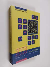 2000-luvun elämä : sosiologisia teorioita vuosituhannen vaihteesta