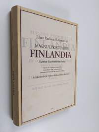Johan Paulinus (Lillienstedt): Magnus principatus Finlandia = Suomen suuriruhtinaskunta : vuonna 1678 pidetyn kreikankielisen runopuheen editio, runosuomennos, su...