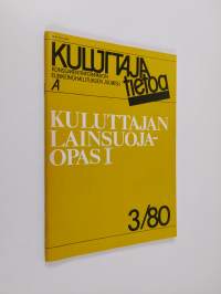 Kuluttajatietoa 3/80 : Kuluttajan lainsuojaopas 1