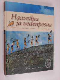 Haaveilua ja vedenpesua : Tvärminnen eläintieteellinen asema 1902-2002