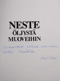 Neste : öljystä muoveihin (signeerattu, tekijän omiste)