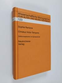 Christus victor temporis : Zeitkonzeptionen im Epheserbrief