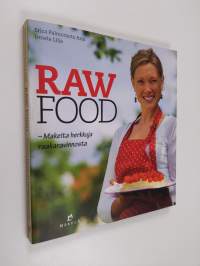 Raw food : makeita herkkuja raakaravinnosta