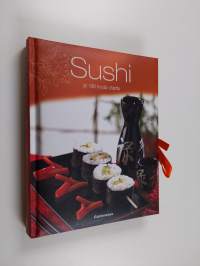Sushi : yli 100 hyvää ohjetta