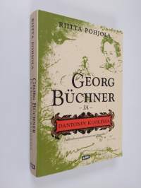 Georg Büchner ja Danton&#039;s Tod : vallankumousdraama vai tragedia? : 1900-luvun vaihtoehtoja: Brecht ja Müller