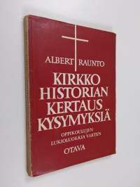 Kirkkohistorian kertauskysymyksiä oppikoulujen lukioluokkia varten