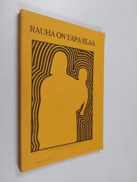 Rauha on tapa elää : naisten rauhanpamfletti