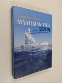 Maailman tila 2009 : raportti kehityksestä kohti kestävää yhteiskuntaa : lämpenevään maailmaan