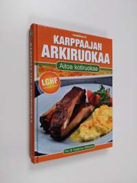 Karppaajan arkiruokaa : aitoa kotiruokaa