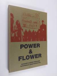 Power &amp; flower : tekstejä uusista liikkeistä