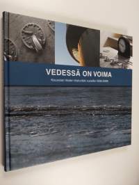 Vedessä on voima : Kouvolan Veden historiikki vuosilta 1938-2008