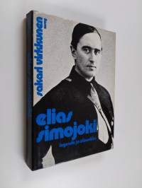 Elias Simojoki, legenda jo eläessään